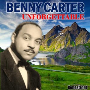 Unforgettable - Benny Carter