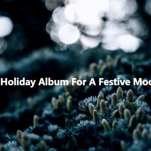 A Holiday Album For A Festive Mood - Dinner Jazz Playlist