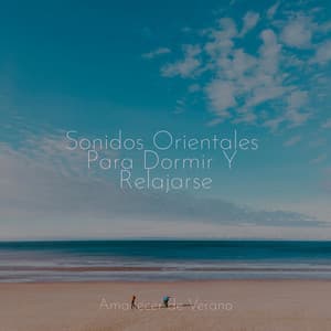 Sonidos Orientales Para Dormir Y Relajarse - Mantra para Meditar