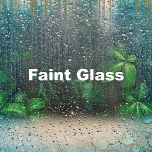 Faint Glass - Rain In Spain