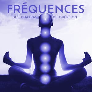 Fréquences des chakras de guérison: Nettoyage de l'aura de tout le corps - Chloé Paix