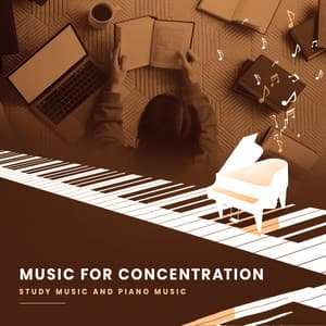 Music for Concentration - Study Music and Piano Music