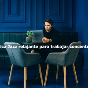 Música Jazz relajante para trabajar concentrado - Relaxing Bossa Nova Collective