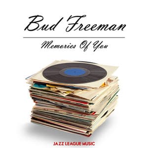 Memories Of You - Bud Freeman