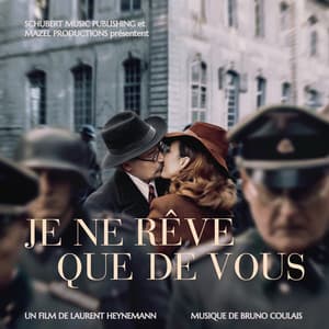 Je ne rêve que de vous - Bruno Coulais