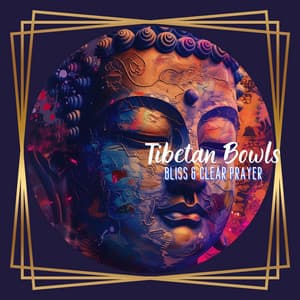 Tibetan Bowls: Bliss & Clear Prayer - Bhutan Tradition