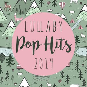 Lullaby Pop Hits 2019 - Lullaby Players