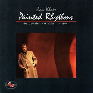Painted Rhythms: The Compleat Ran Blake, Vol. 1 - Ran Blake