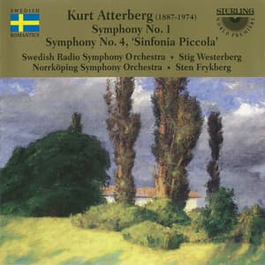 Kurt Atterberg: Symphony No. 1 - Symphony No. 4 "Sinfonia Piccola" - Kurt Atterberg