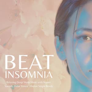 Beat Insomnia: Relaxing Deep Sleep Music with Nature Sounds, Delta Waves, Tibetan Singin Bowls - Sleepers J&J