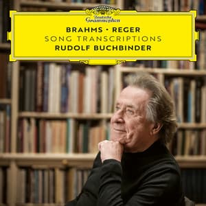 Brahms – Reger: Song Transcriptions - Johannes Brahms