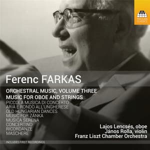 Ferenc Farkas: Orchestral Music, Vol. 3: Music for Oboe & Strings - Ferenc Farkas