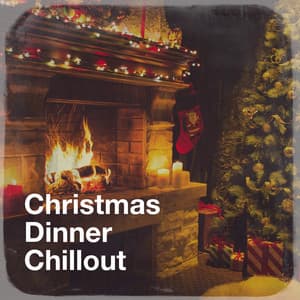Christmas Dinner Chillout - Ibiza Chill Out