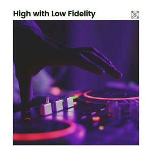High with Low Fidelity - Chill Hip-Hop Beats