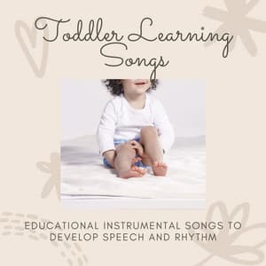 Toddler Learning Songs: Educational Instrumental Songs to Develop Speech and Rhythm - Brain Food