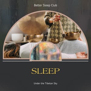 Sleep Under the Tibetan Sky - Better Sleep Club