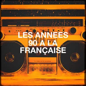 Les années 90 à la française - Tubes Top 40