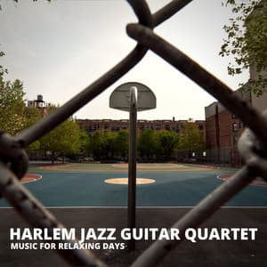 Music for Relaxing Days - Harlem Jazz Guitar Quartet