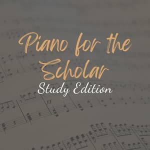Piano for the Scholar: Study Edition - Piano for Studying
