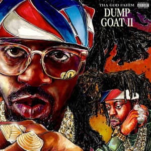 Dump Goat 2 - Tha God Fahim