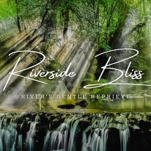 Riverside Bliss: Water Sounds for Relaxation - Factorial FX