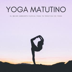 Yoga Matutino: El Mejor Ambiente Fluvial Para Tu Práctica De Yoga - Ruidos de la Selva