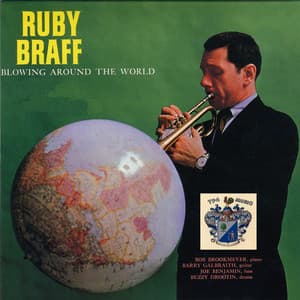 Blowing Around the World - Ruby Braff