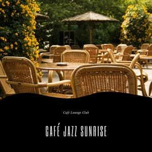 Café Jazz Sunrise - Café Lounge Club