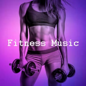 Fitness Music - Musica Para Ejercicio, Fitness, Y Gimnasio