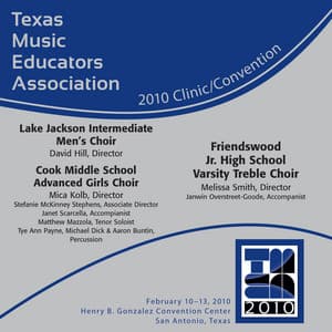 2010 Texas Music Educators Association : Lake Jackson Intermediate Men's Choir, Friendswood Jr. High School Varsity Treble Choir & Cook Middle School Advanced Girls Choir - Lake Jackson Intermediate Men's Choir