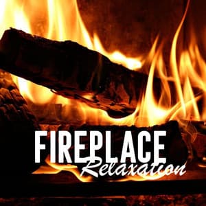 Fireplace Relaxation - Fireplace Relaxation