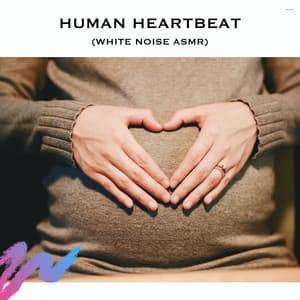 Human Heartbeat - Relaxing Radiance