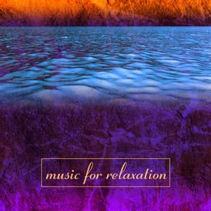 Music for Relaxation - Music For Relaxation