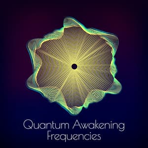 Quantum Awakening Frequencies - Hz Meditation Project