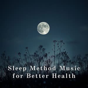 Sleep Method Music for Better Health - Relax α Wave
