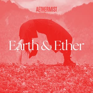 Earth & Ether: Above the Earth - Aethermist