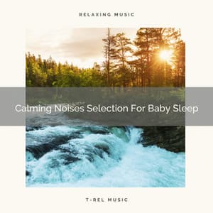 Calming Noises Selection For Baby Sleep - Rain Sounds