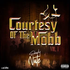 Courtesy of the Mobb Vol. 1 - Shady Nate