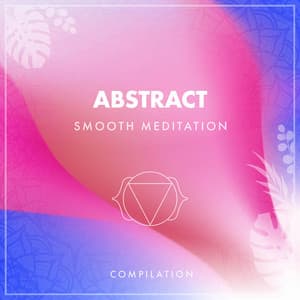 Abstract Smooth Meditation Compilation - Relaxing Tibetan Singing Bowls