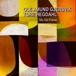 My Old Flame - Ole Amund Gjersvik