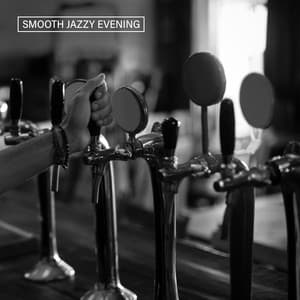 Smooth Jazzy Evening – Collection Instrumental Melodies Perfect for Perfect for an Evening Drink in a Bar or Pub, Piano Variations, Atmospheric Jazz, Lounge Music, Easy Listening - Alternative Jazz Lounge