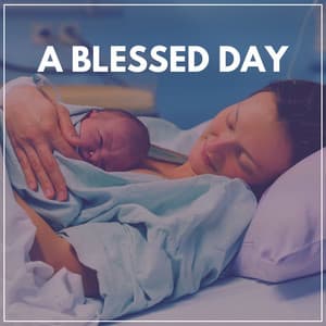 A Blessed Day - Hypnobirthing Music Company