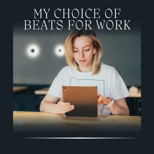 My Choice of Beats for Work - LoFi Jazz