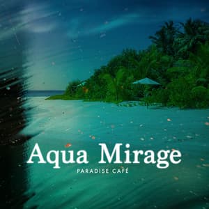 Aqua Mirage - Paradise Café