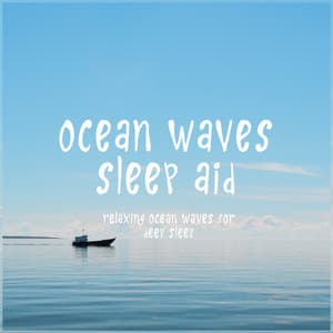 Relaxing Ocean Waves for Deep Sleep - Ocean Waves Sleep Aid