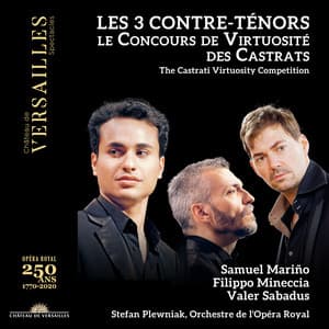 Les 3 Contre-ténors: Le concours de virtuosité des castrats - Samuel Mariño