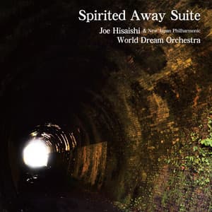 Spirited Away Suite - Joe Hisaishi