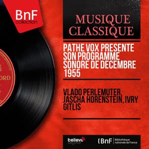 Pathé Vox présente son programme sonore de décembre 1955 - Vlado Perlemuter