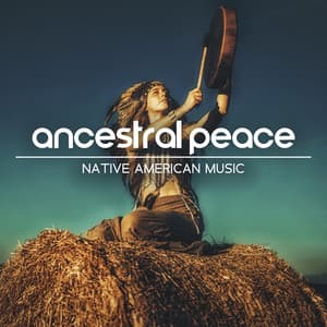 Ancestral Peace - Spiritual Music Collection