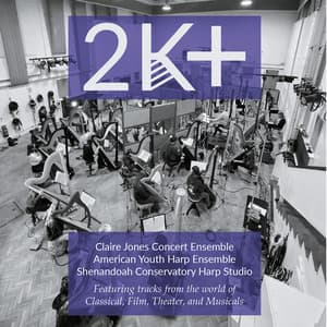 2K+ - The American Youth Harp Ensemble